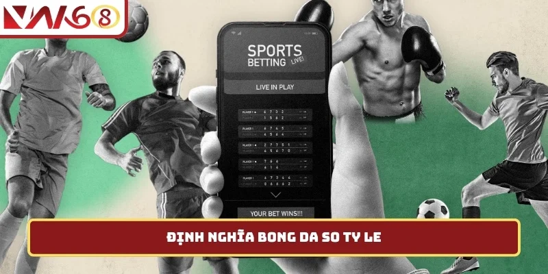 Định nghĩa bong da so ty le